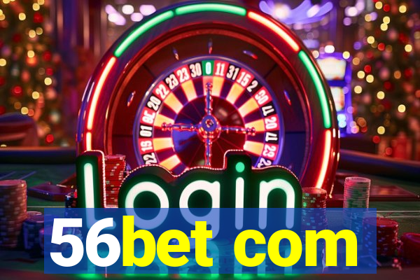 56bet com